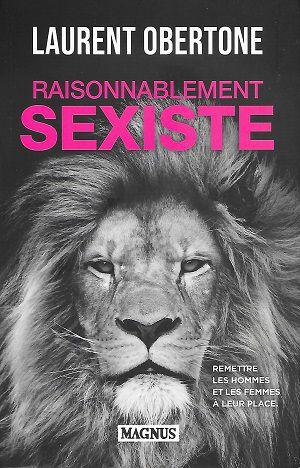Raisonnablement sexiste, de Laurent Obertone