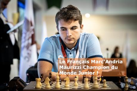 Le Français Maurizzi Champion du Monde Junior d'échecs !