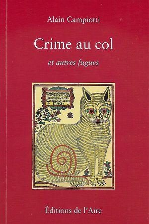 Crime au col et autres fugues, d'Alain Campiotti