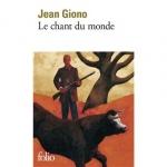 Jean Giono : Le Chant du monde
