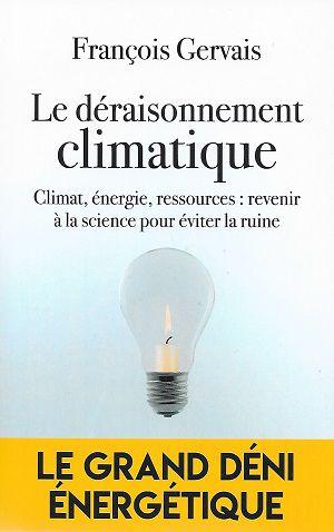 Le déraisonnement climatique, de François Gervais