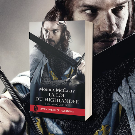Les MacLeods, Tome 1 : La Loi du Highlander de Monica McCarty