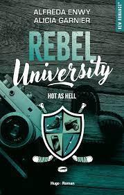 Rebel University #1 Hot as hell de Alfreda Enwy & Alicia Garnier
