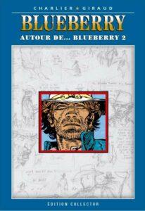 Autour de … Blueberry 2(Charlier, Giraud) – Editions Altaya – 13,99€