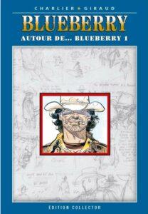 Autour de … Blueberry 1(Charlier, Giraud) – Editions Altaya – 13,99€