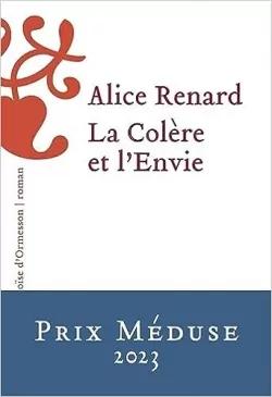 Alice Renard – La Colère et l’envie