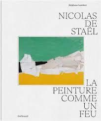 Beau livre- Nicolas de Stael, la peinture comme un feu