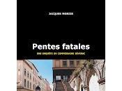 "Pentes fatales" Jacques Morize