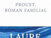 Proust, roman familial, Laure Murat (éd. Robert Laffont)