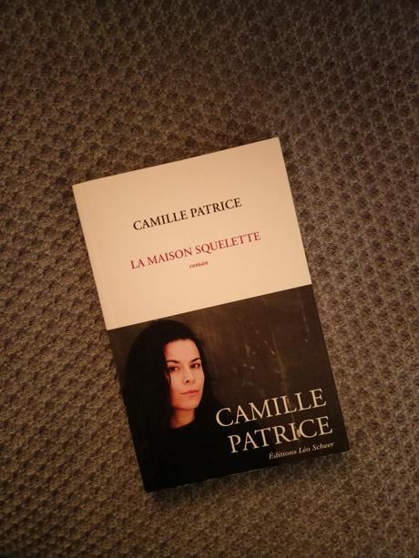 Camille Patrice – La Maison Squelette ***