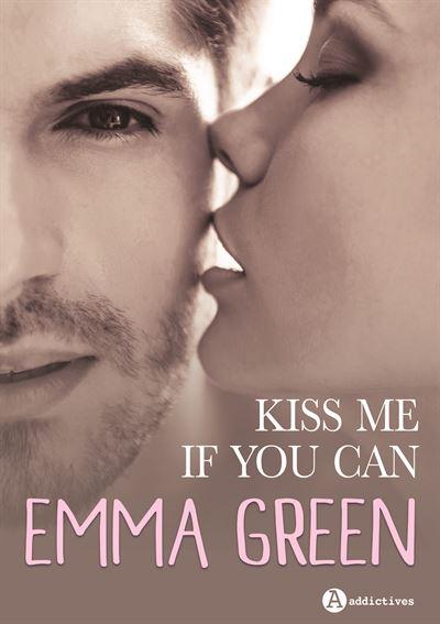 'Kiss me if you can' d'Emma Green