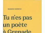 n'es poète Grenade, Najwan Darwish, traduit Abdellatif Laâbi (éd. Castor astral)
