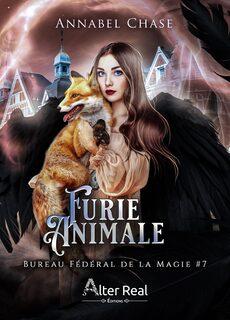 Bureau fédéral de la magie, tome 7 : Furie animale (Annabel Chase) 
