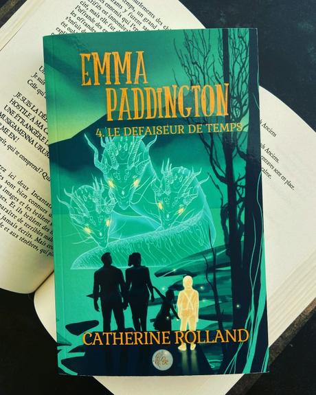 J’ai lu: Emma Paddington tome 4: Le défaiseur de temps de Catherine Rolland