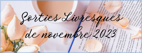 #65 Sorties livresques de Novembre 2023