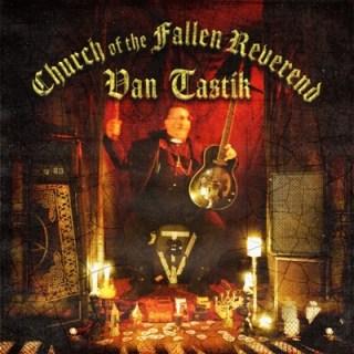 Van Tastik - Church of Fallen Reverend - Review
