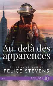The Breackfast club #1. Au-delà des apparences de Felice Stevens