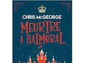 "Meurtre Balmoral" Chris McGeorge (Murder Castle)