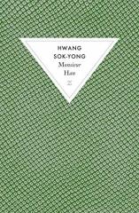 monsieur han, hwang sok-yong, littérature coréenne, Corée du Sud, Corée du Nord, littérature asiatique 