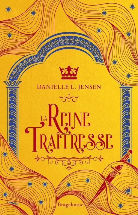 Romantasy : La reine traîtresse de Danielle L. Jensen