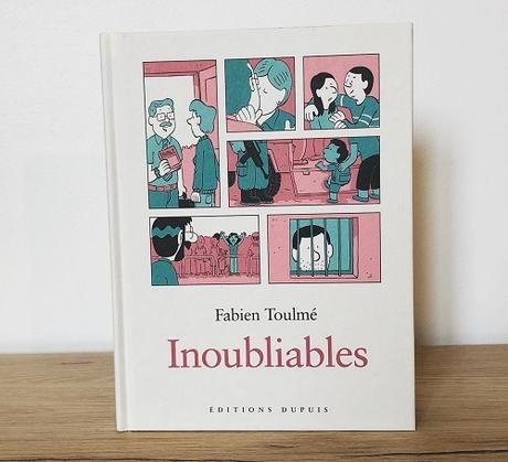 Inoubliables, tome 1 – Fabien Toulmé