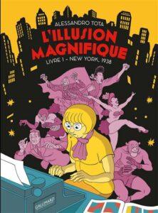 L’illusion magnifique, Livre 1 – New York 1938(Tota) – Gallimard Bd – 29,90€