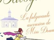Romance Historique🌺La fulgurante ascension Miss Downes Mary Balogh