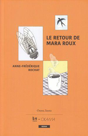 Le retour de Mara Roux, d'Anne-Frédérique Rochat 