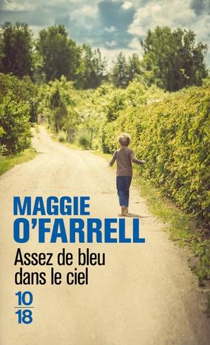 Assez de bleu dans le ciel, Maggie O’Farrell… coup de coeur ! Assez de bleu dans le ciel, Maggie O’Farrell… coup de coeur !