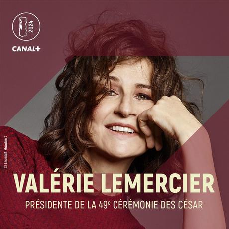 CÉSAR 2024 : Valérie Lemercier, Présidente de la 49e Cérémonie des César