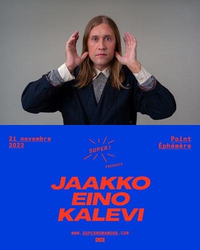 Jaakko Eino Kalevi (+Minimal Schlager) - Paris, le Point Ephémère - 21 novembre 2023