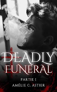 Deadly funeral  #1 par Amélie C. Astie