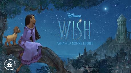 CINEMA : Wish : Asha et la Bonne Étoile