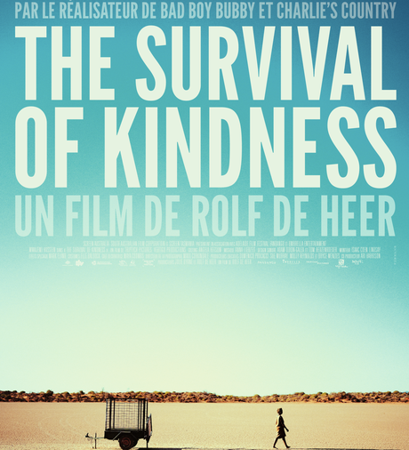 Une avant-première française du dernier film de Rolf De Heer : The Survival of Kindness