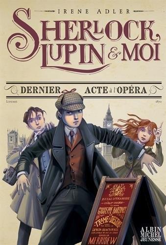 Sherlock, Lupin & moi : Dernier acte à l’opéra (T.2), Irene Adler