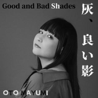 Oto Mayumi - Hai iie - Good Bad Shades