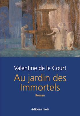 Au jardin des immortels  -  Valentine de le Court