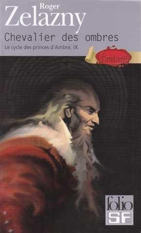 Le Cycle des Princes d'Ambre, tome 09 - Chevalier des Ombres