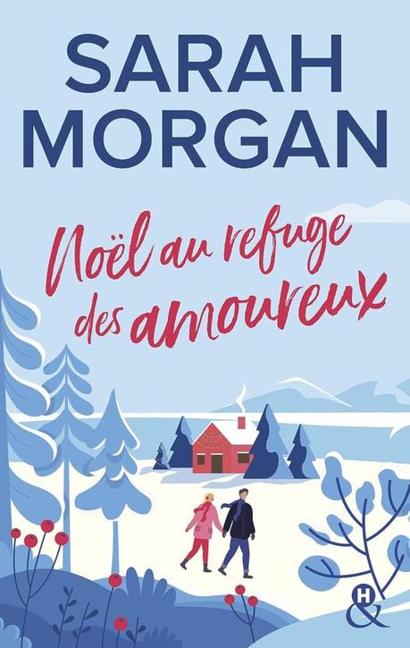 Romance de Noël🎄🎅- Noël au refuge des amoureux 💖✨de Sarah Morgan