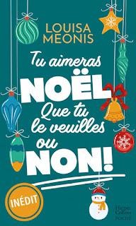 Tu aimeras Noël que tu le veuilles ou non ! de Louise Méonis