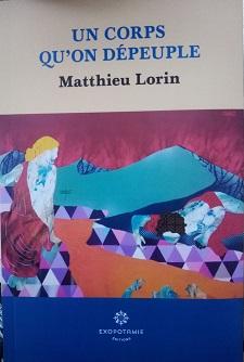 « Un corps qu’on dépeuple » de Matthieu Lorin (poésie)