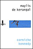 Maylis de Kerangal, CORNICHE KENNEDY :: rentrée littéraire août 2008