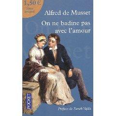 “On ne badine pas avec l’amour” - Alfred de Musset