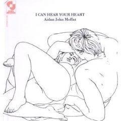 AIDAN JOHN MOFFAT / I Can Hear Your Heart (Chemikal Underground)