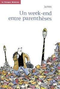 James : Un week-end entre parenthèses