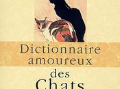 Dictionnaire amoureux CHATS