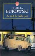 Au sud de nulle part - Charles Bukowski