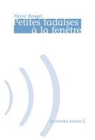 Petites fadaises à la fenêtre