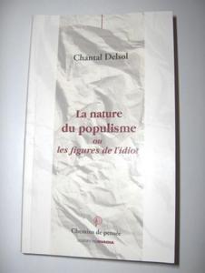 La nature du populisme ou les figures de l'idiot, par Chantal Delsol