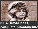 Alexandra David Neel, sur les traces de l'Himalaya alexandra david neel